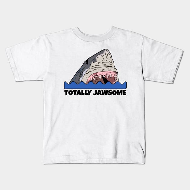 Totally Jawsome Kids T-Shirt by ardp13